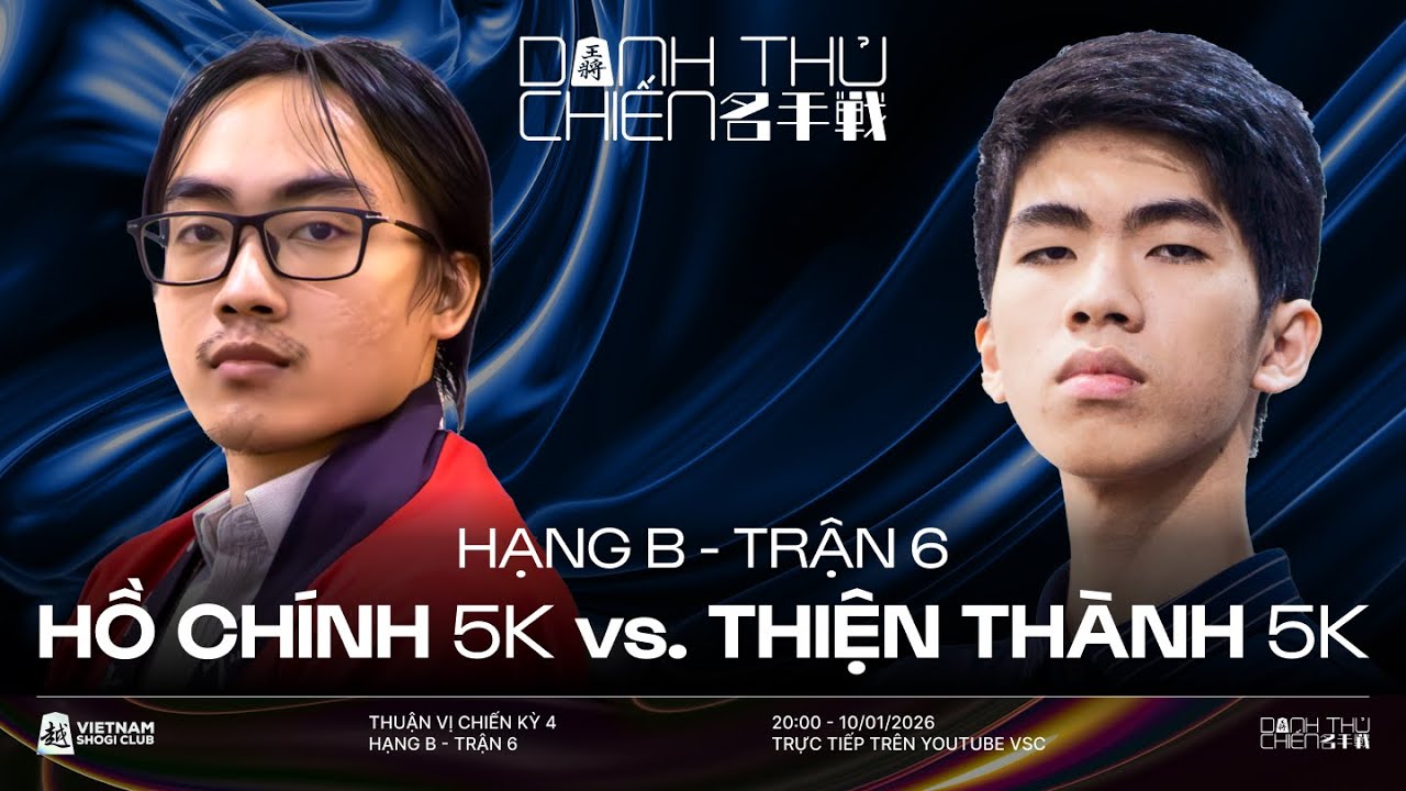 ☗ HỒ CHÍNH 5K vs. ☖ THIỆN THÀNH 5K | THUẬN VỊ CHIẾN KỲ 4 - HẠNG B - TRẬN 6
