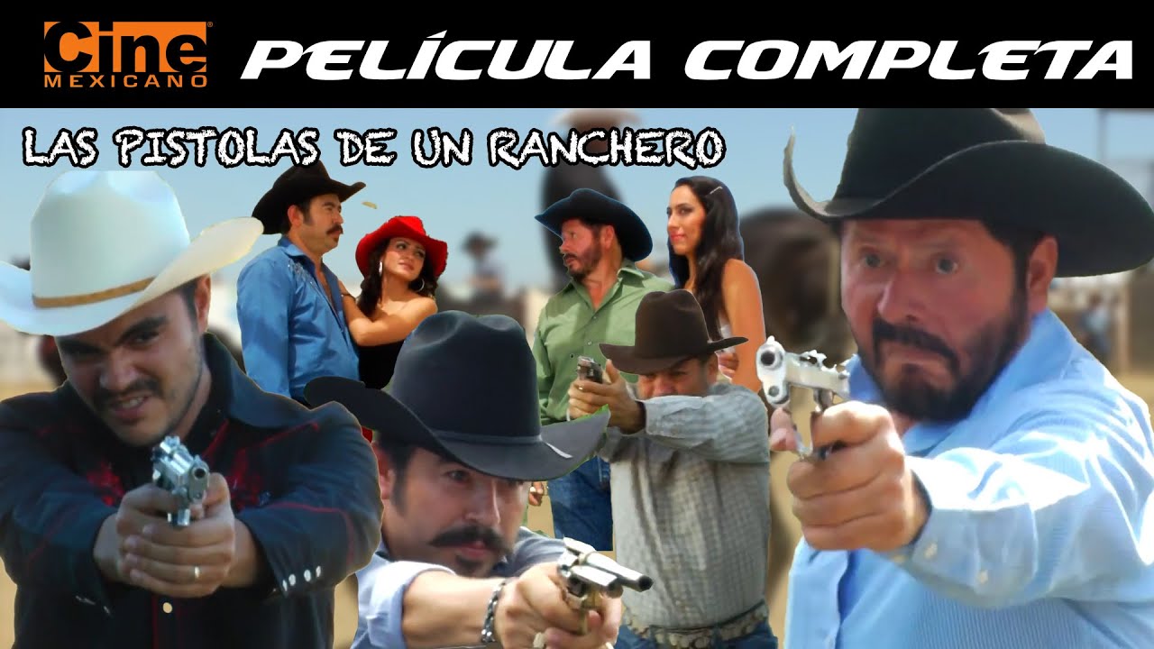 La Pistola de un Ranchero | Película Completa | Cine Mexicano