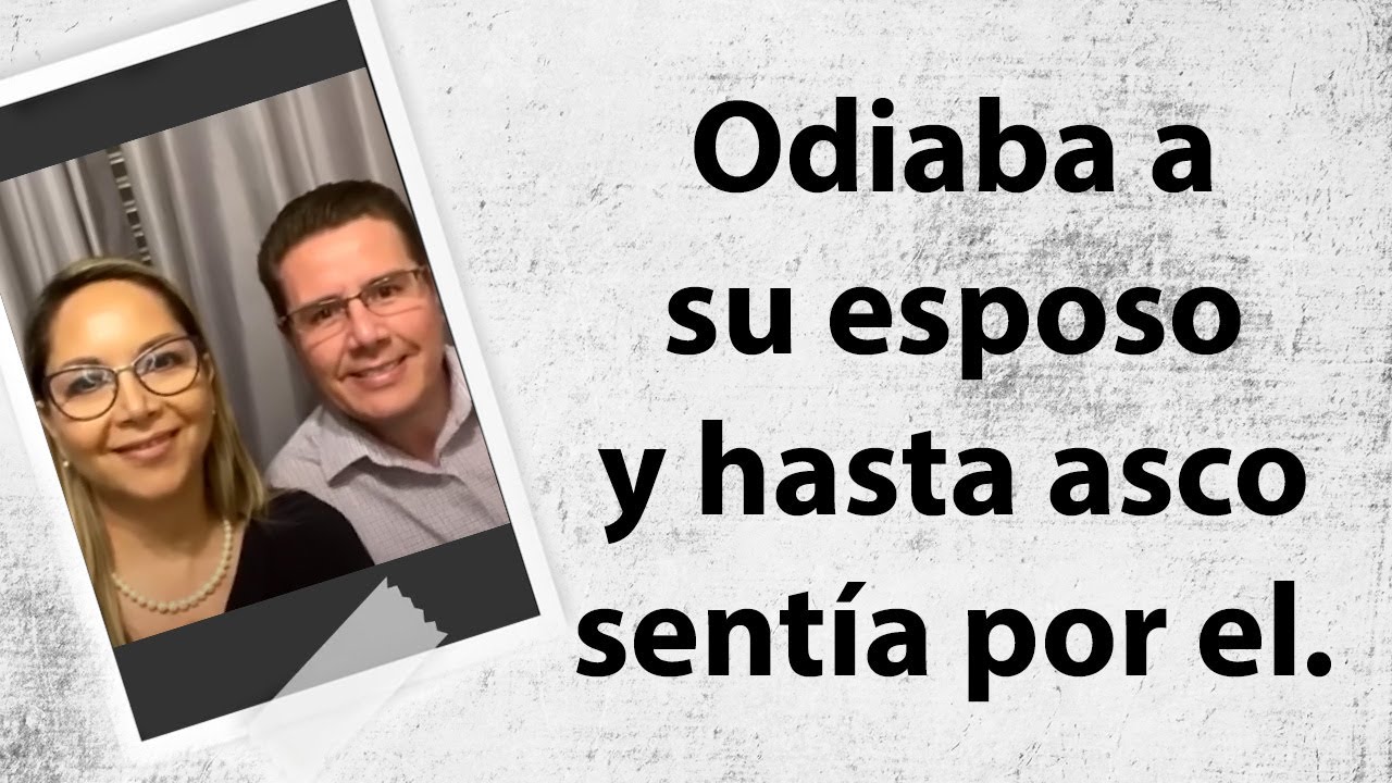 Odiaba a su esposo y hasta asco sentía por el.