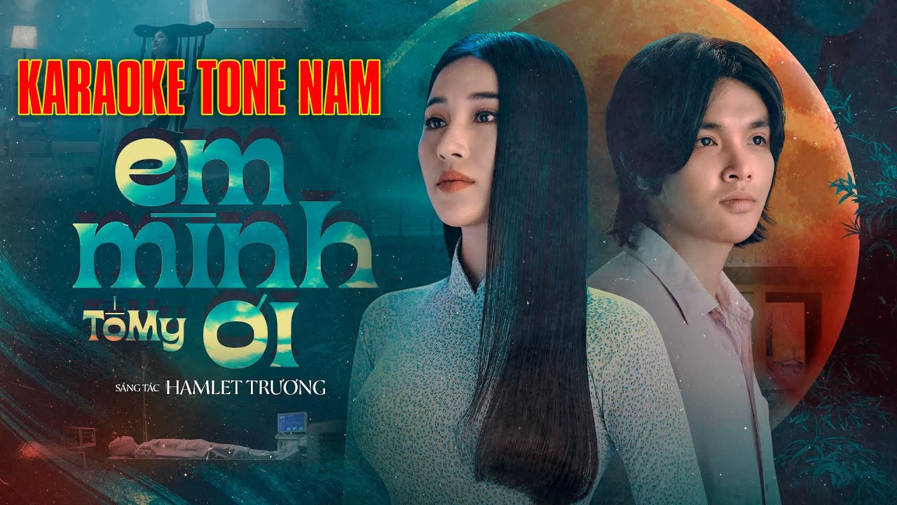 [KARAOKE TONE NAM] Em Mình Ơi - Tố My