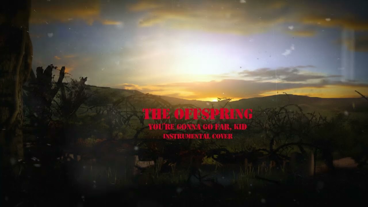 The Offspring – You're Gonna Go Far, Kid Instrumental Cover