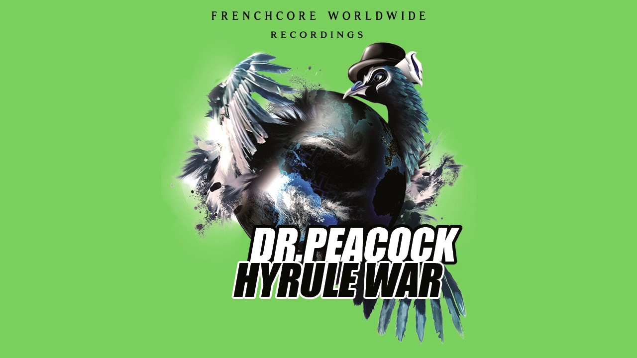 Dr. Peacock - Frenchcore Worldwide (ft  Da Mouth of Madness)