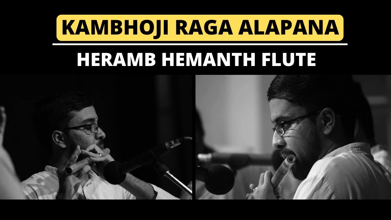 Kambhoji Raga Alapana - Heramb Hemanth Flute - Carnatic Flute - 2019