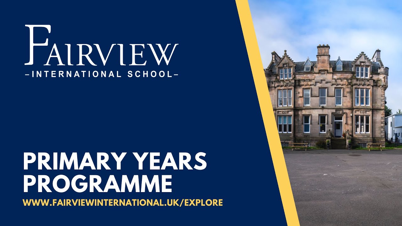 Fairview International School - Primary Years Programme Virtual Open Day