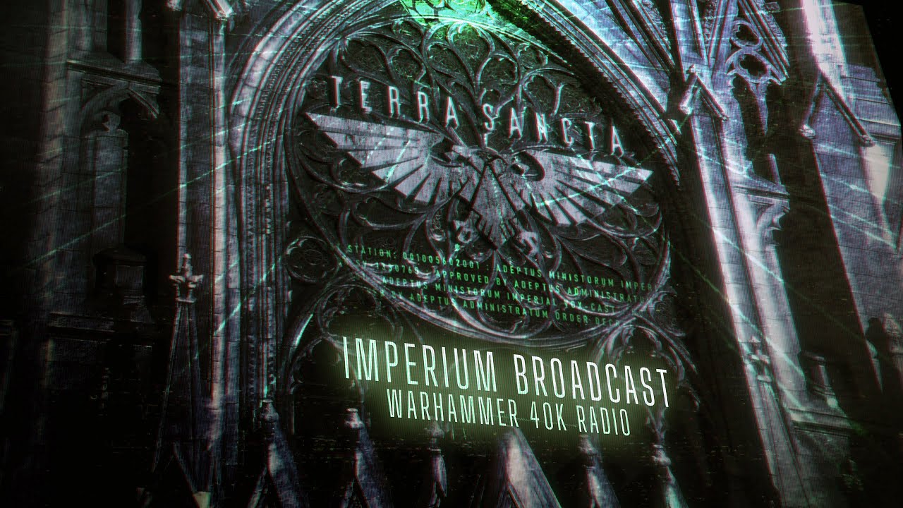 IMPERIUM RADIO Broadcast & Propaganda | 'Vox-Cast' Warhammer 40k Radio | Immersive Ambient