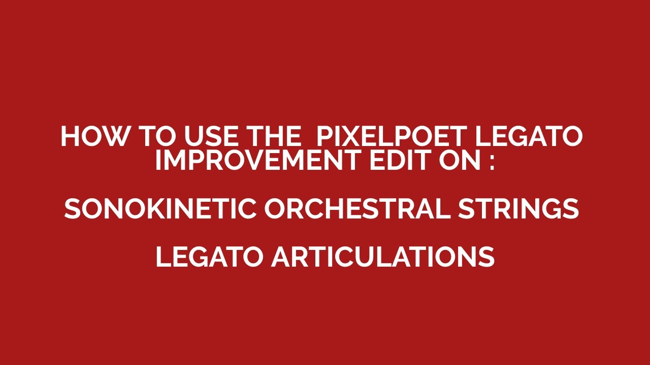 PixelPoet Legato Edit on Sonokinetic Orch Strings