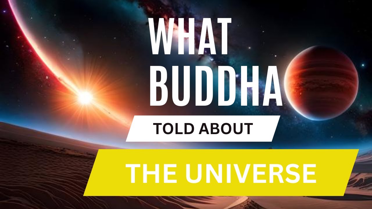 What Buddha Told About The Universe 2500 yrs Ago - Buddhist Cosmology