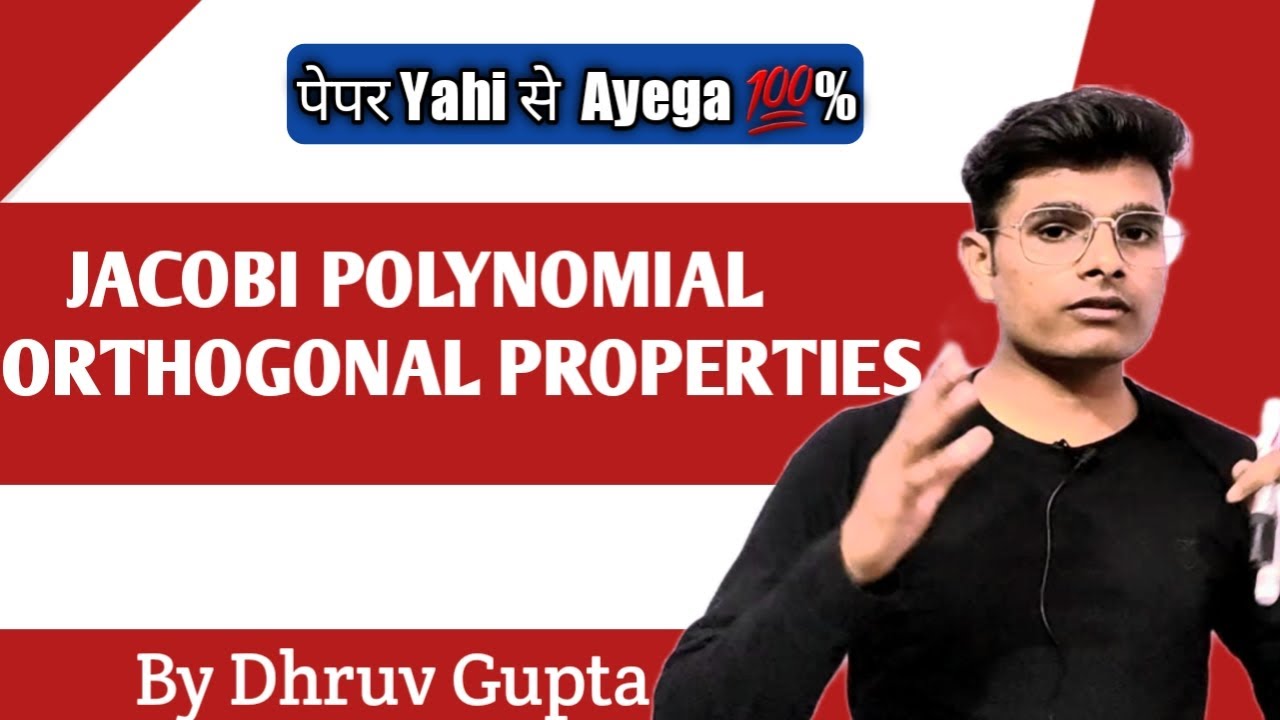 SPECIAL FUNCTION || JACOBI POLYNOMIAL || ORTHOGONAL PROPERTIES || PART -1