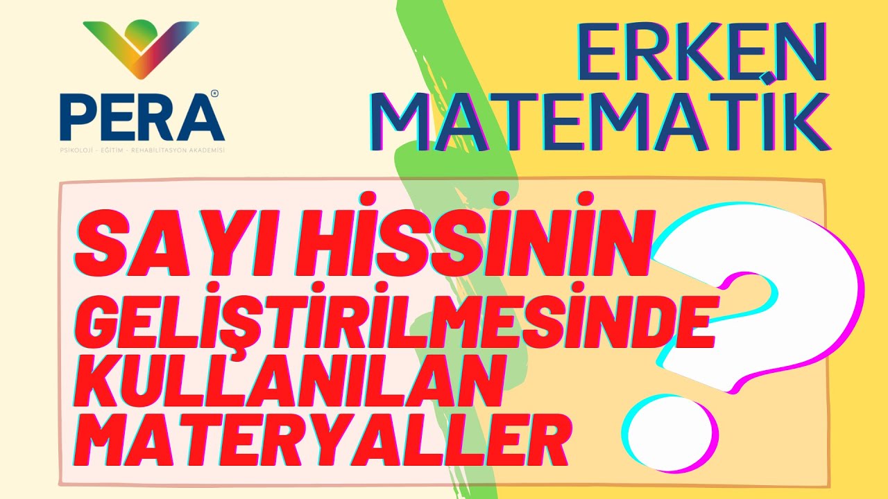 Küçük Çocuklarda Sayı Hissinin Geliştirilmesinde Kullanılan Materyaller Nelerdir?