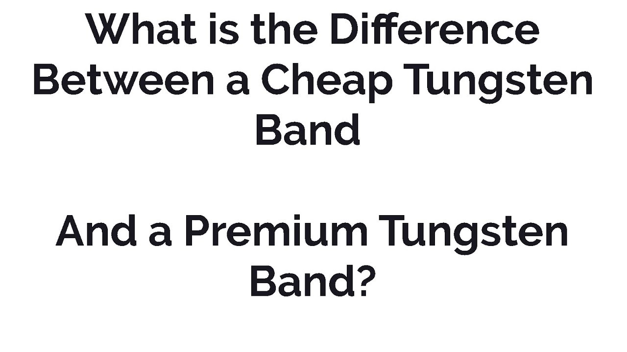 Tungsten Carbide Ring Quality. What is the difference?