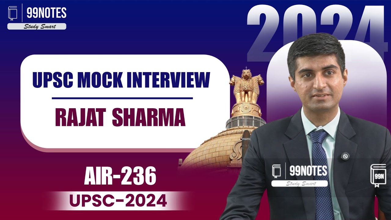 Rajat Sharma UPSC Topper 2024 Rank- 236 | UPSC Mock Interview 2024 | IAS Interview