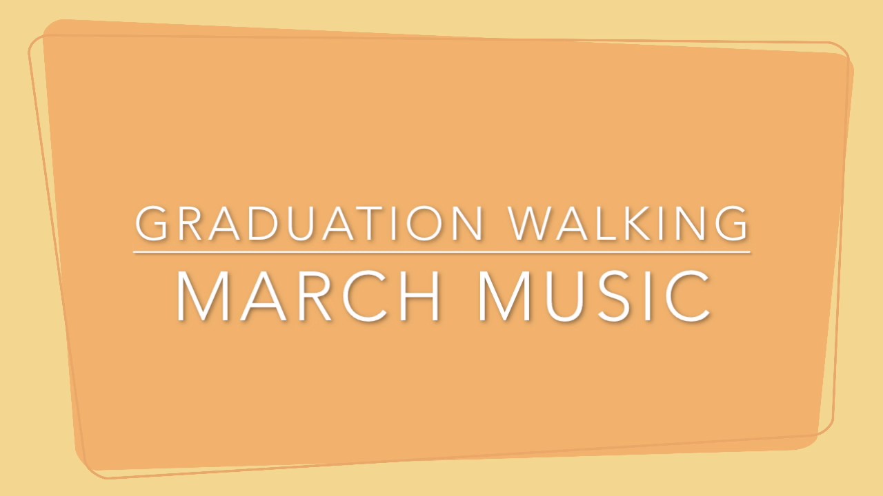 Graduation Walking March Music