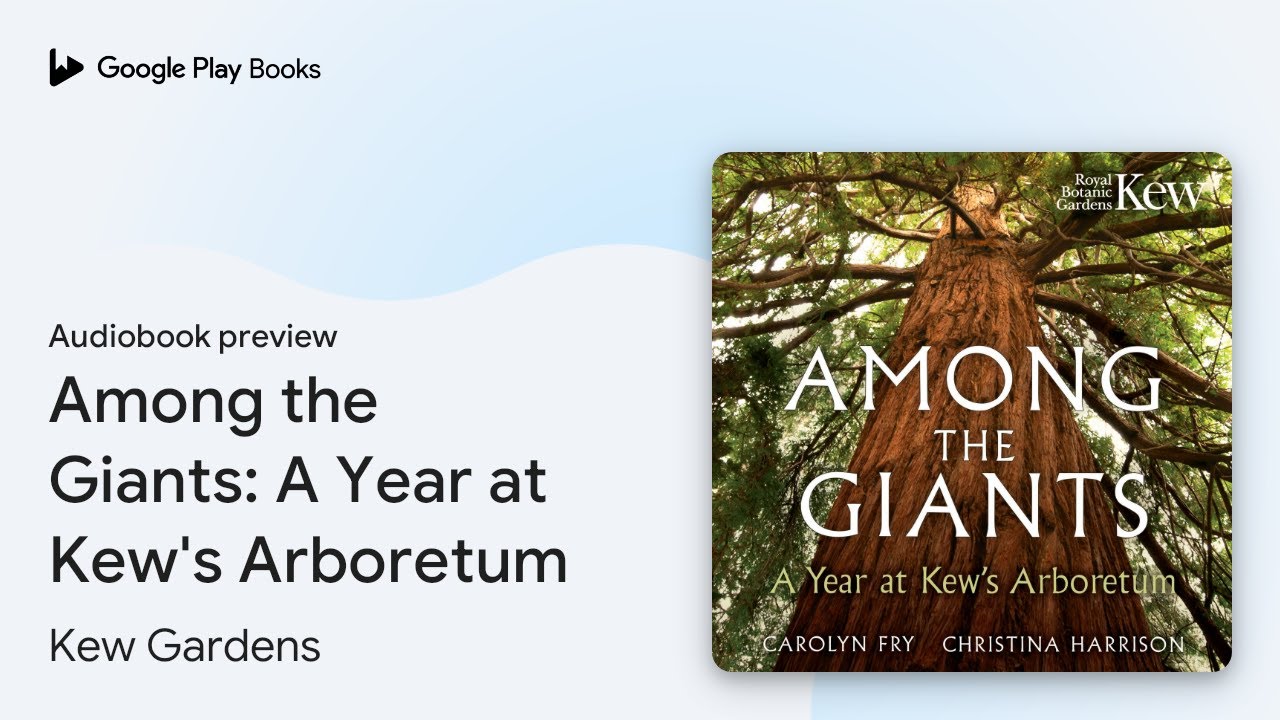 Among the Giants: A Year at Kew's Arboretum… by Carolyn Fry · Audiobook preview