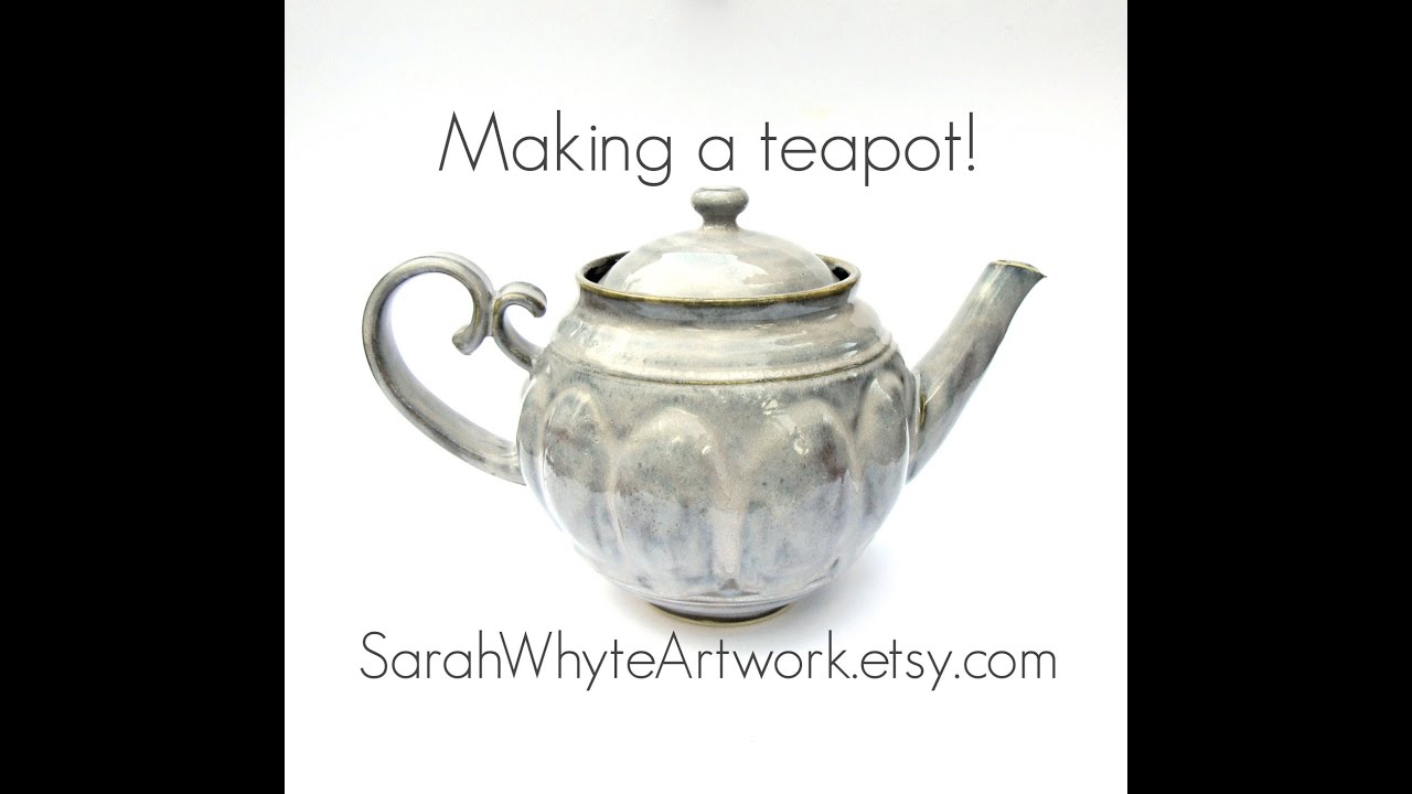 Making a Teapot by Sarah Whyte Ceramics
