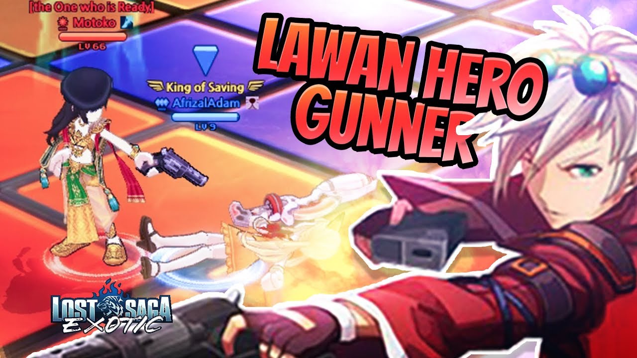 Lawan Hero Premium Yang Tidak Pernah Ada (GUNNER) vs User Bounce - Lost Saga Exotic