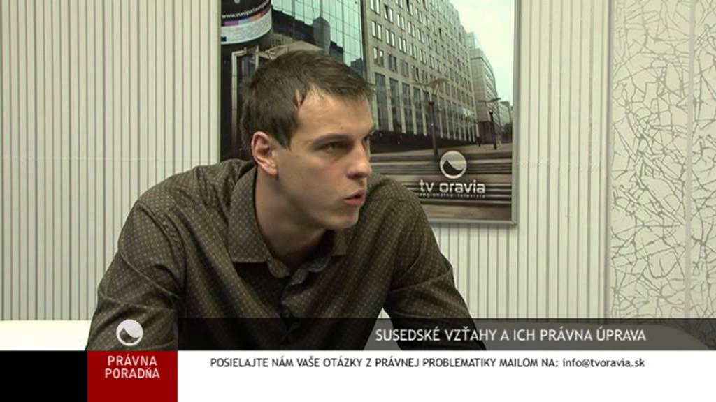 Právna poradňa - Susedské vzťahy