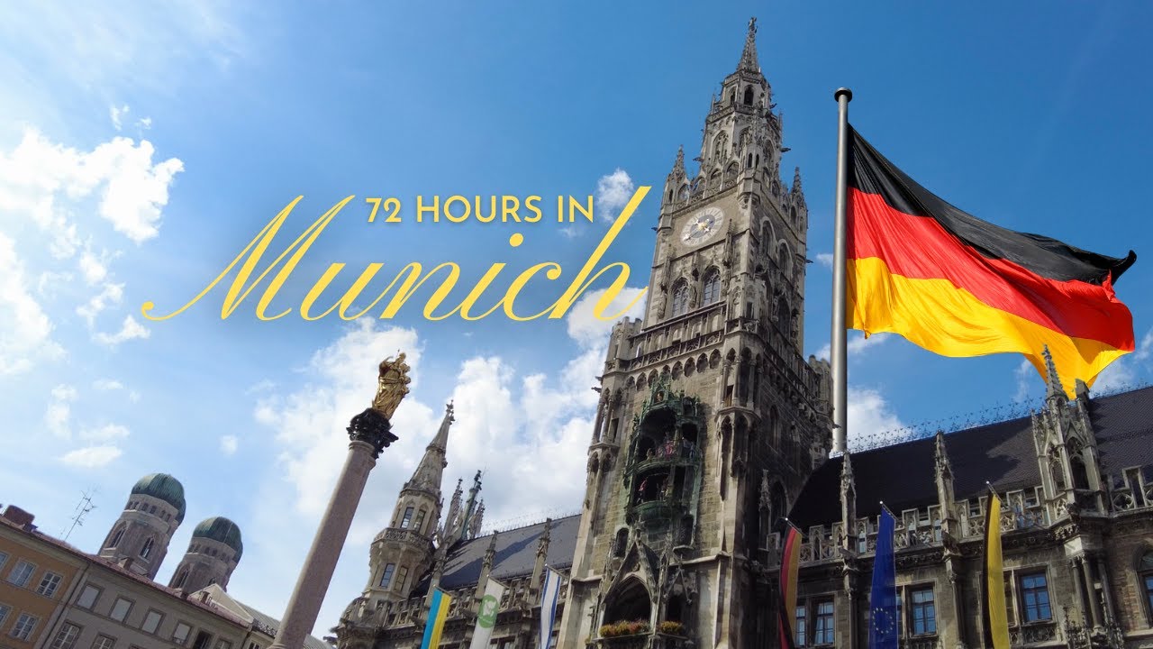 how to spend 72 hours in MUNICH, GERMANY