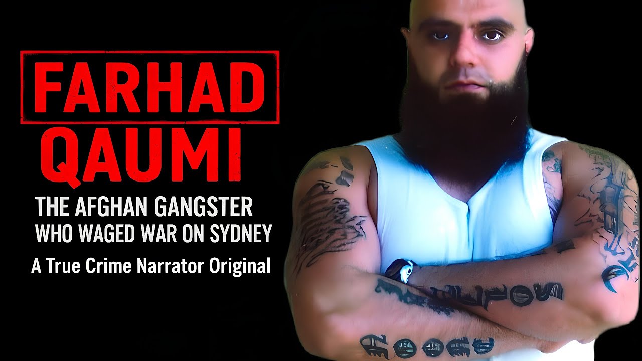 FARHAD QAUMI: The Afghan Gangster Who Waged War on Sydney