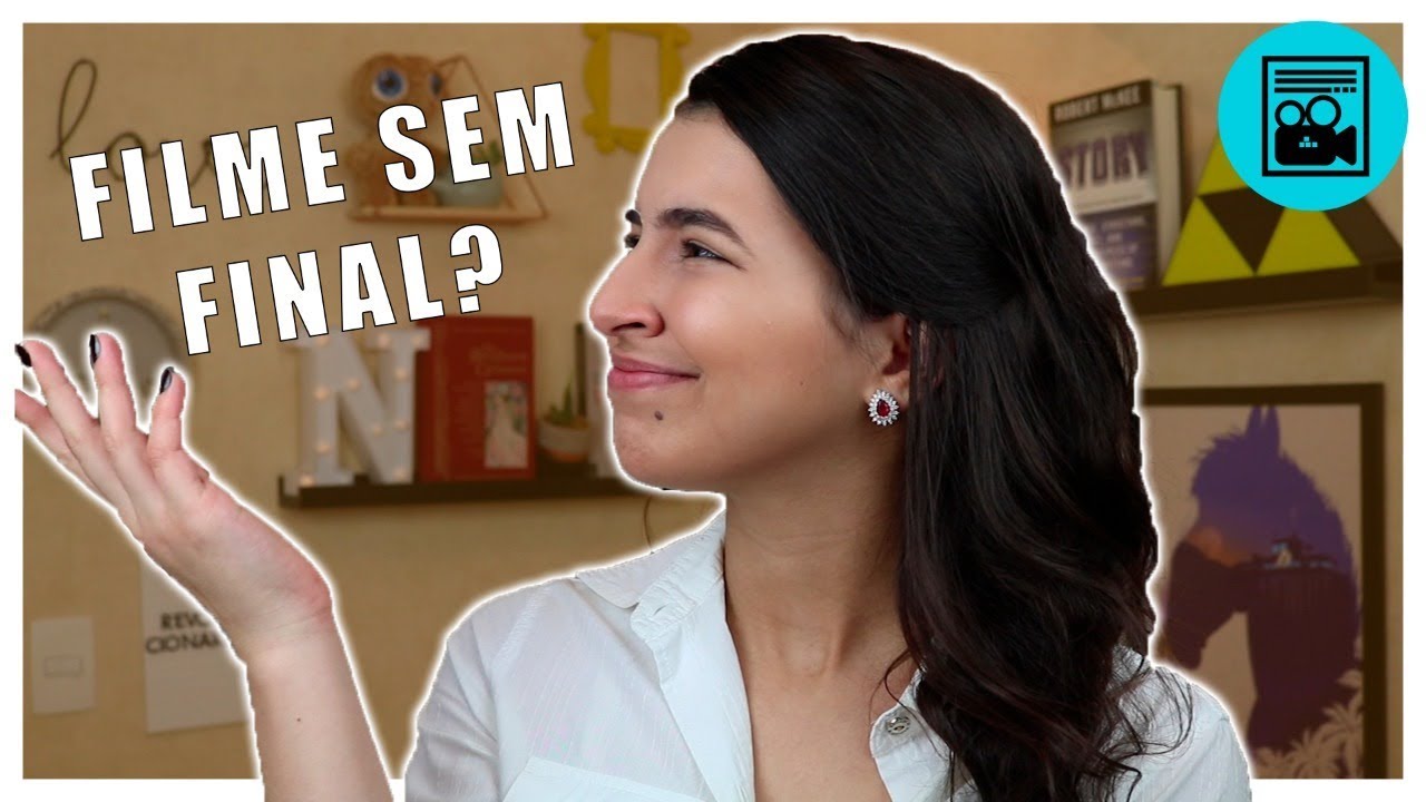 FINAL ABERTO - POR QUE FILME SEM FINAL NÃO TEM FINAL?