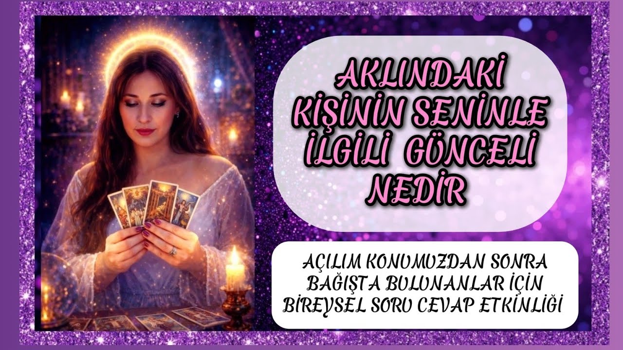 AKLINDAKİ KİŞİNİN SENİNLE İLGİLİ GÜNCELİ NEDİR ? #tarot #aklındakikişi #sorucevap