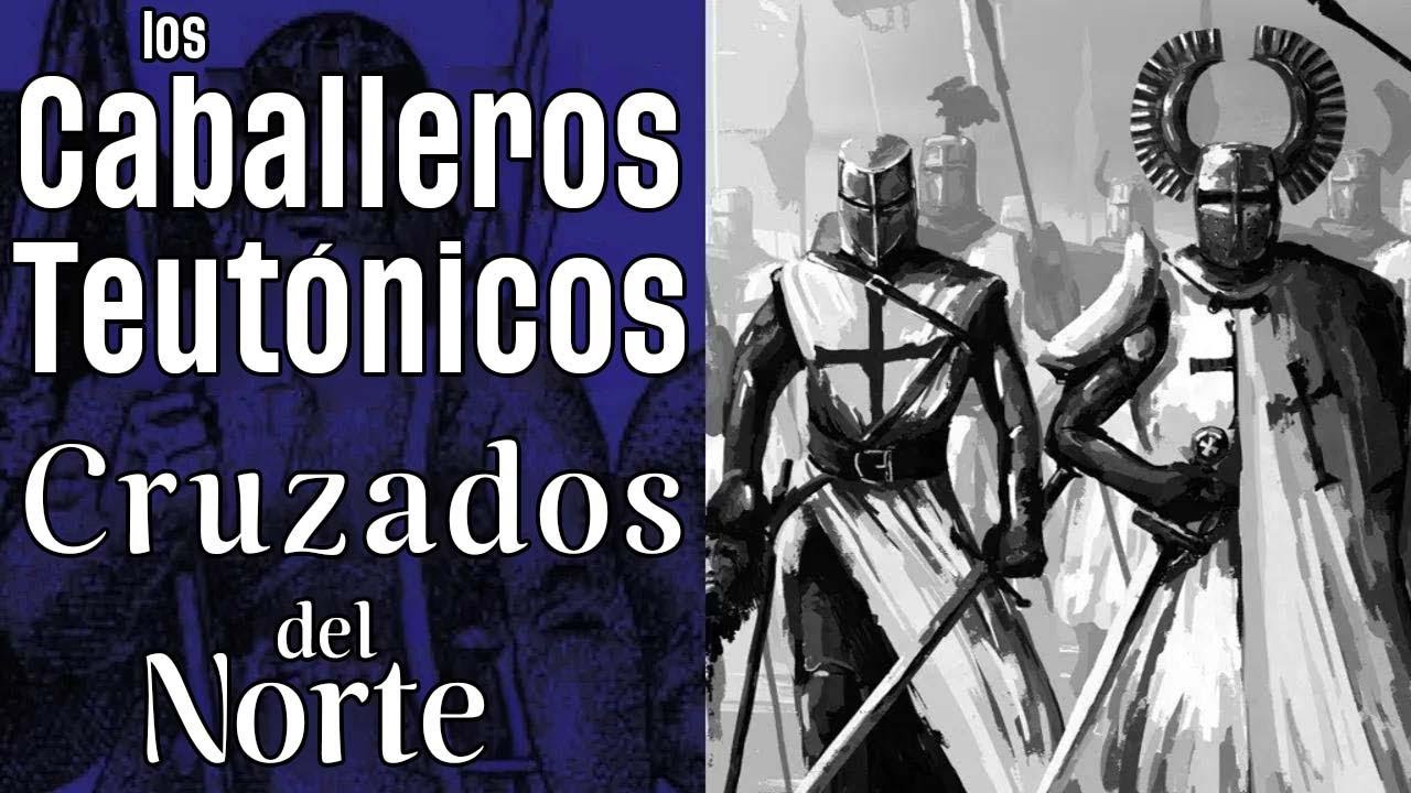 Los Caballeros Teutónicos: Cruzados del Norte - documental completo