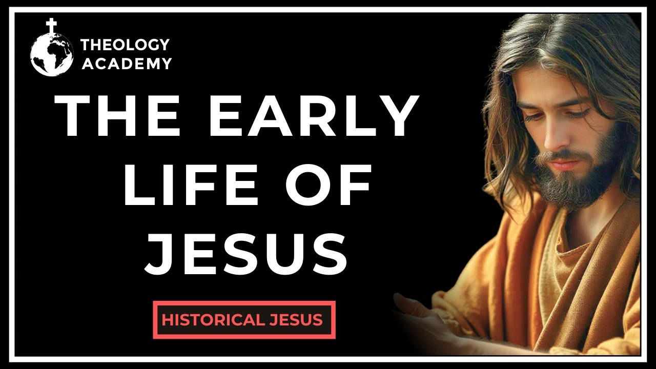 The Early Life of Jesus: What Do We Really Know?