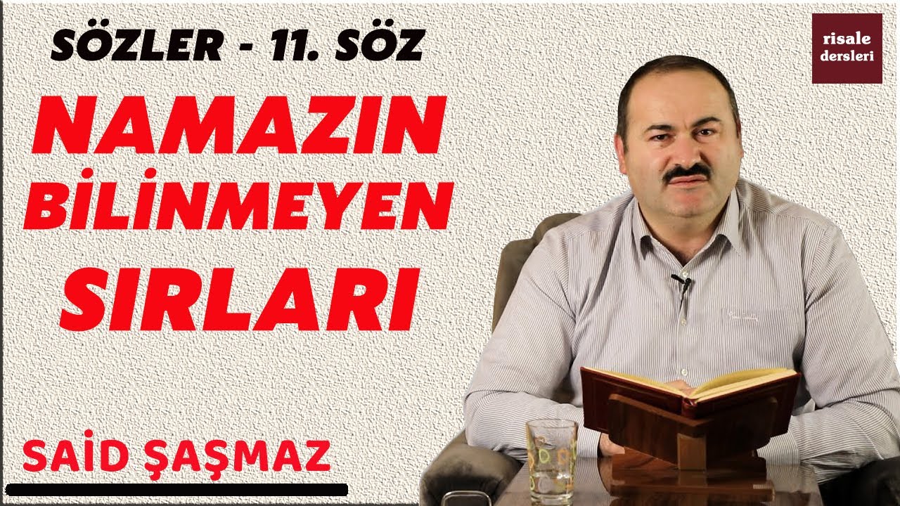 Said Şaşmaz - Sözler - 11. Söz - Namazın Bilinmeyen Sırları