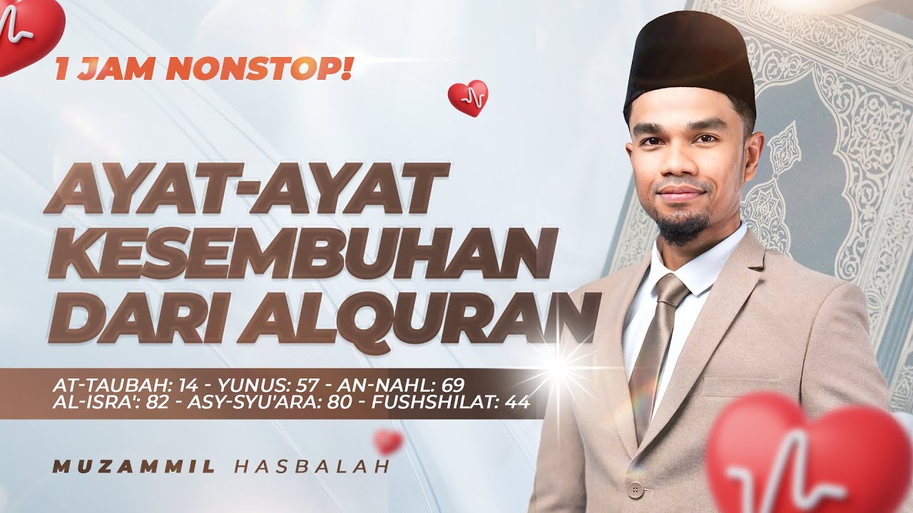 AYAT PENYEMBUH DARI AL QUR'AN - 1 JAM NONSTOP - MUZAMMIL HASBALLAH | IRAMA JIHARKAH NAHAWAND KURDI