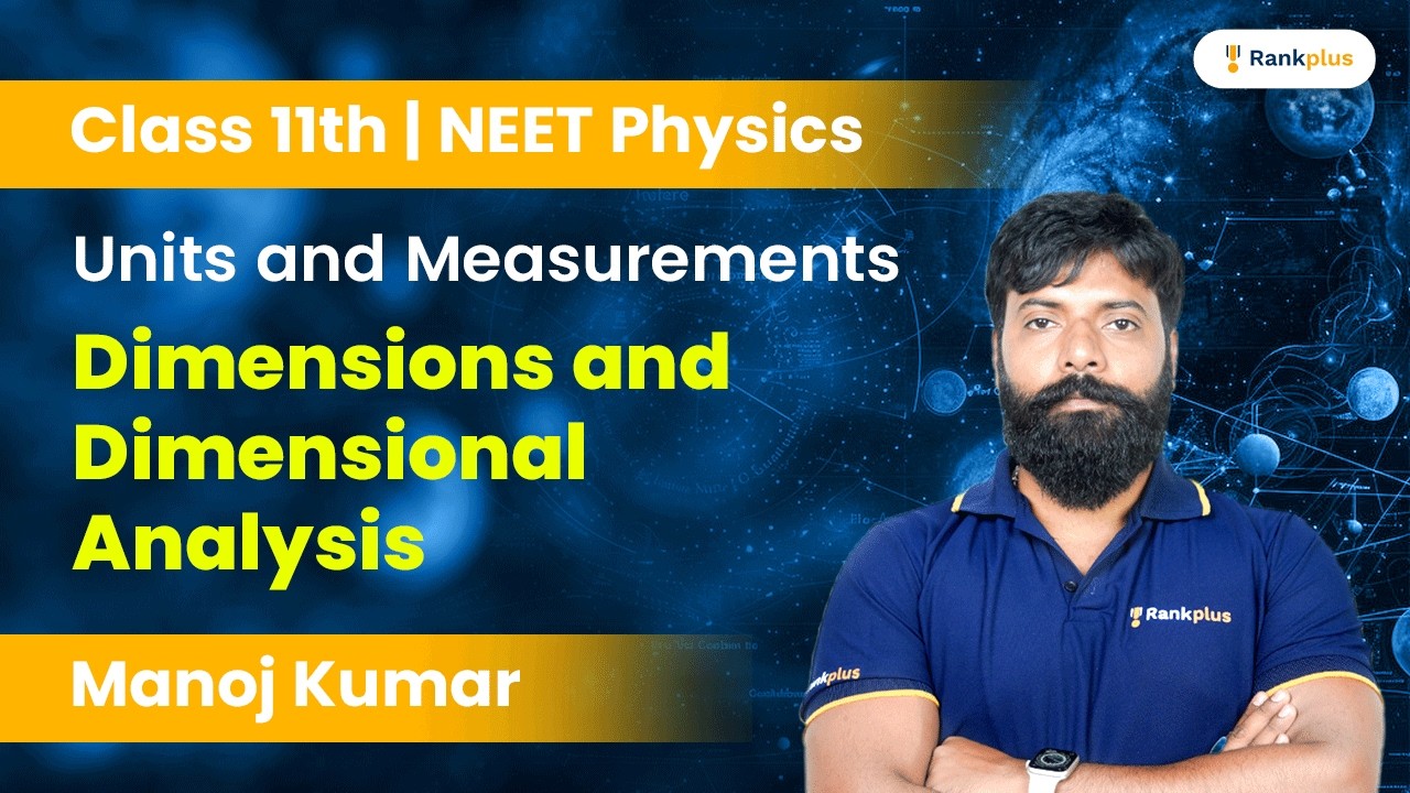 Units & Measurements | Dimensions & Dimensional Analysis | Class 11th | NEET Physics | Rankplus