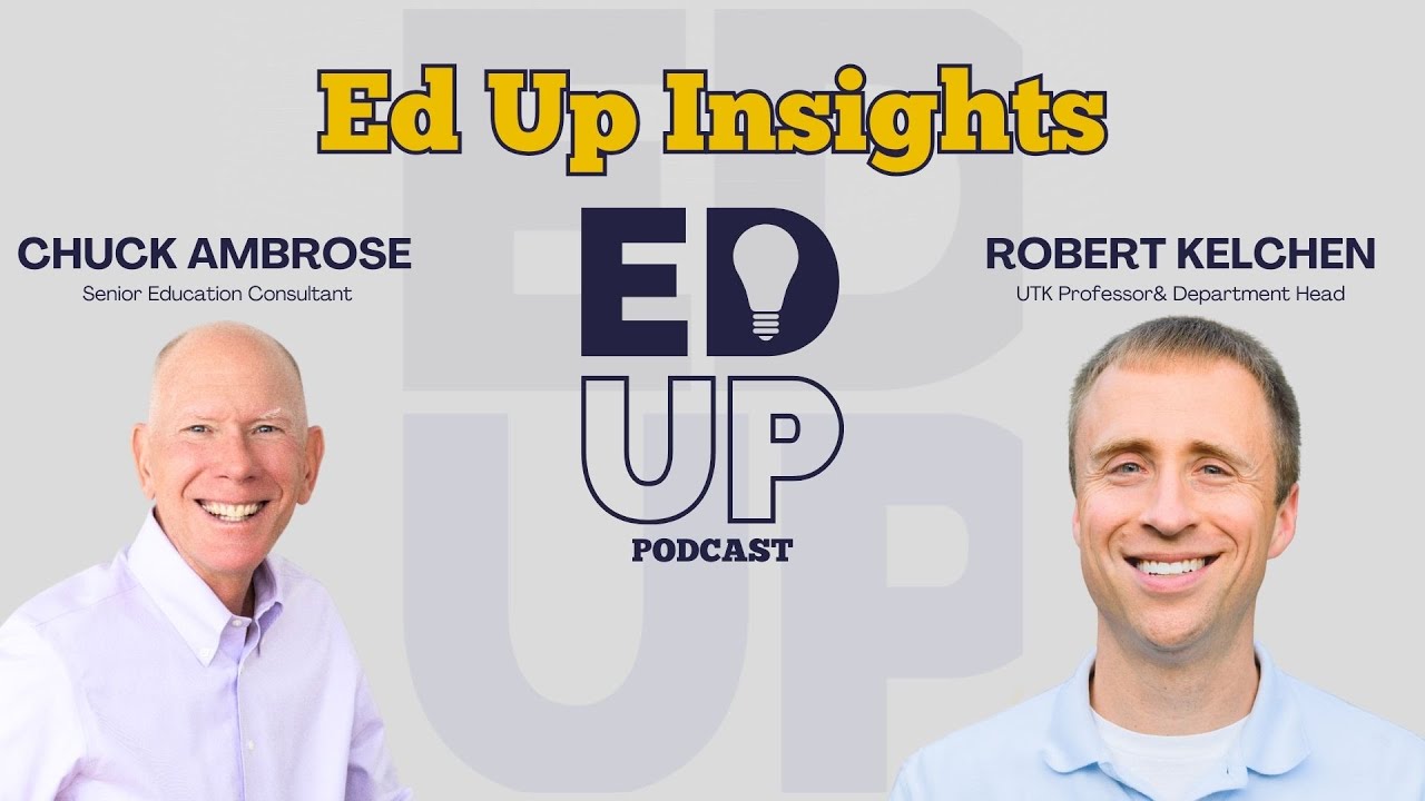 Ed Up Insights Hosted by Chuck Ambrose ft. Robert Kelchen