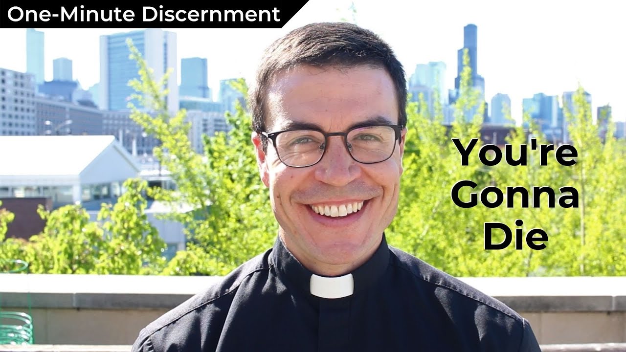 You're Gonna Die | One-Minute Discernment