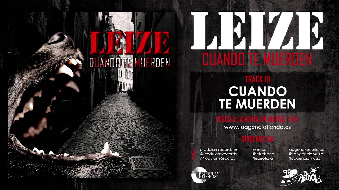 LEIZE - 10 CUANDO TE MUERDEN