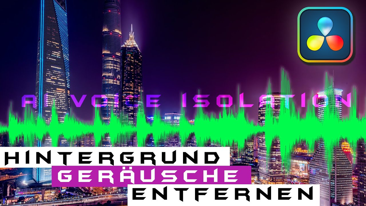 Hintergrund Geräusche entfernen  mit AI Voice Isolation - Davinci Resolve - Tutorial Deutsch