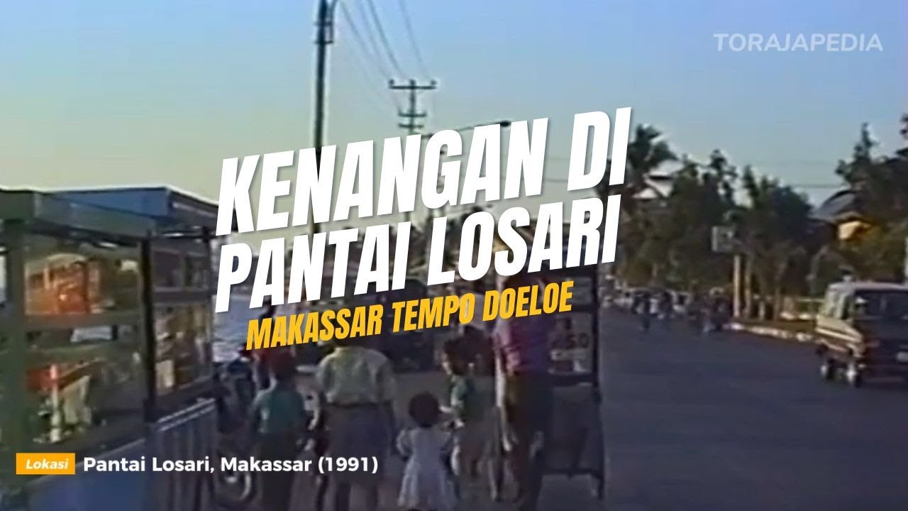 Kenangan Pantai Losari Tahun 1991 | Kota Makassar Tempo Dulu