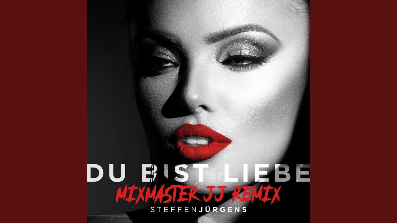 Du bist Liebe (Mixmaster JJ Remix)