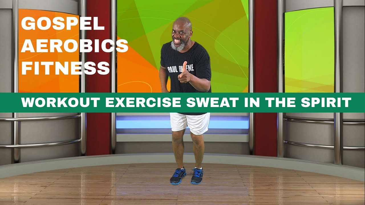 Workout Exercise Sweat In The Spirit - Gospel Aerobics Fitness - Fat Burner - Drop The Weight!