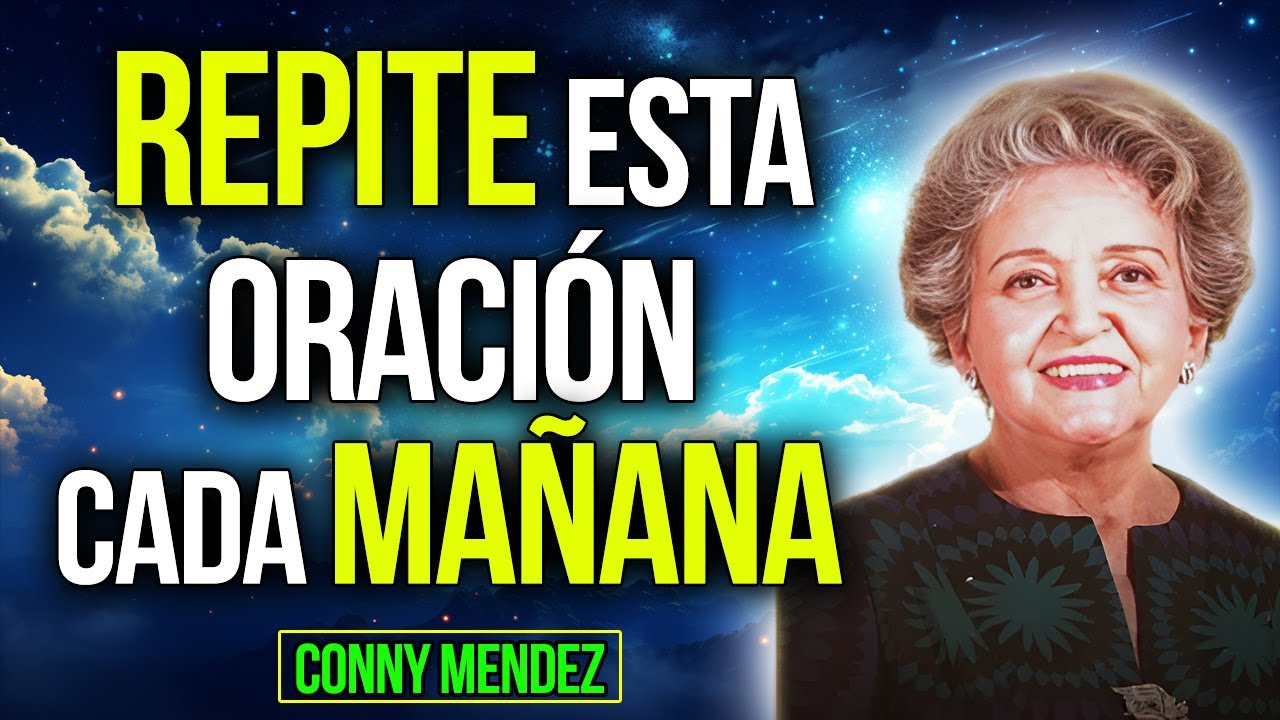 🙏Oración Poderosa de Conny Méndez (PIDE Y SE TE DARÁ) - Ley de Atracción - Metafísica