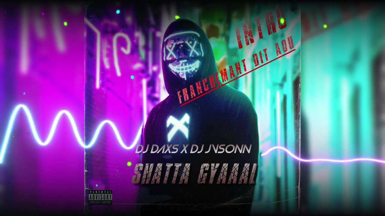 DJ DAXS x DJ JVSONN - INTRO FRANCHEMENT DIAOUU