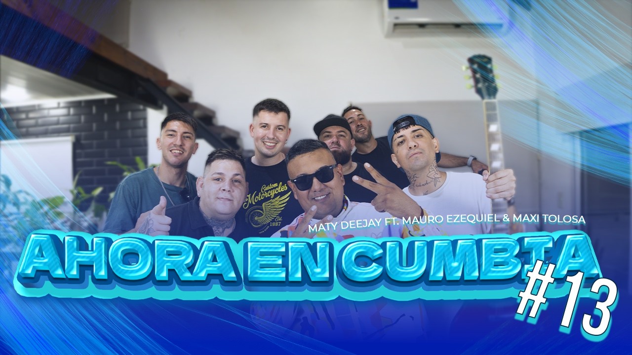 Corazon de seda, Te vas - Maty Deejay, Maxi Tolosa, Mauro Ezequiel | AHORA EN CUMBIA #13