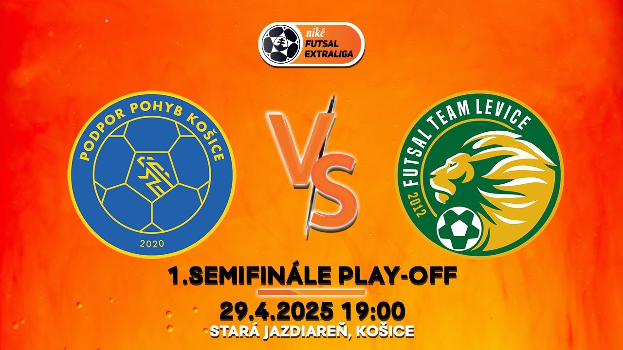 1.SEMIFINÁLE PLAY-OFF: Podpor Pohyb KOŠICE - Futsal team LEVICE