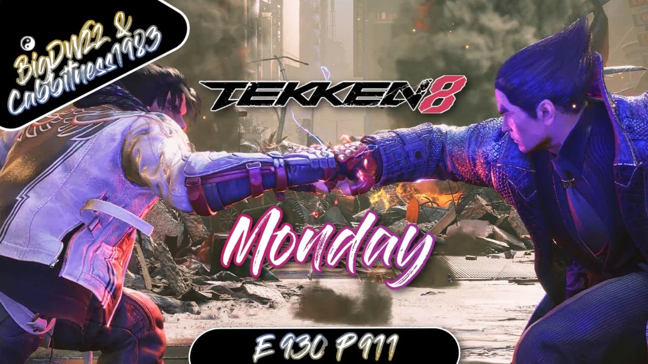 Tekken Monday (Tekken 8) BigDW22 Livestream W Cabbitness1983 E 930 P 911
