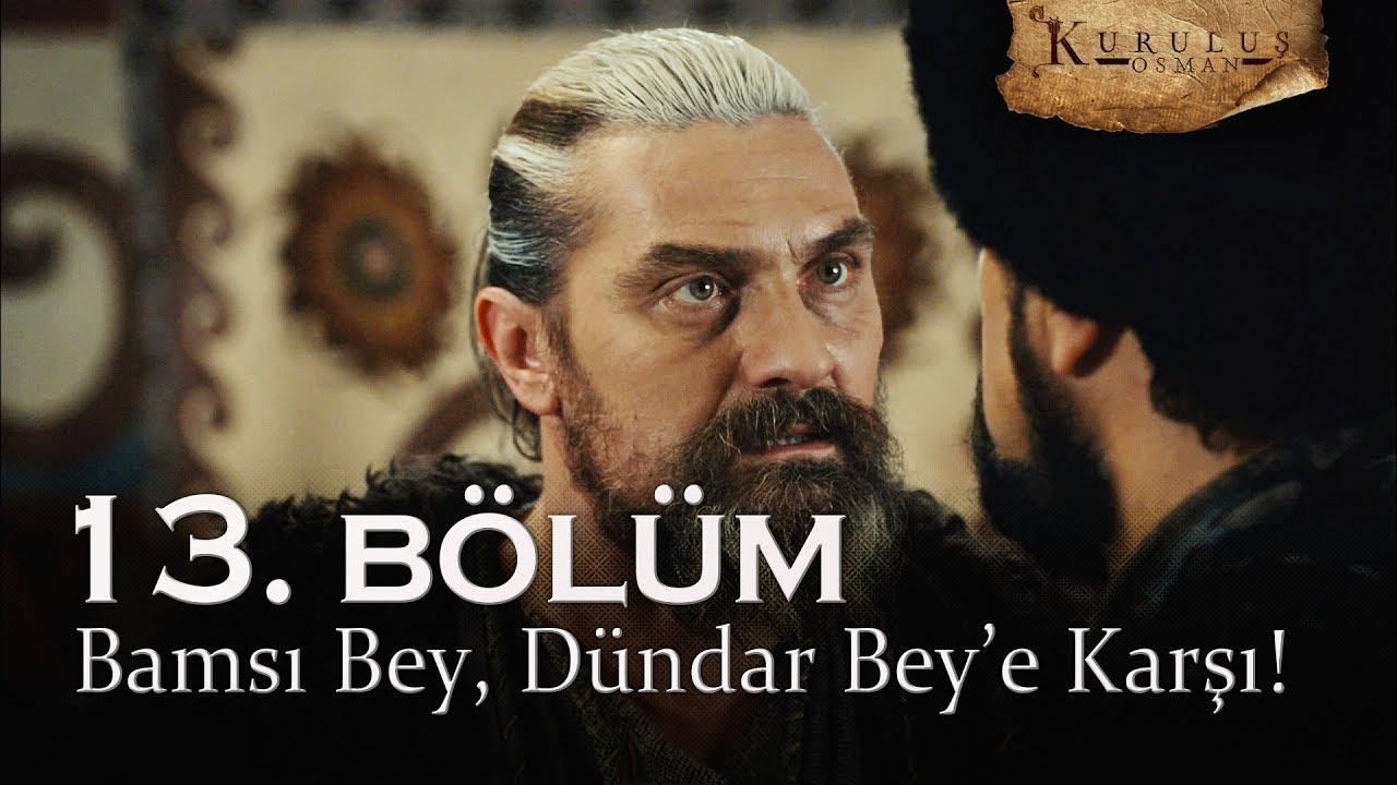 Bamsı Bey Dündar Bey'e karşı geliyor! - Kuruluş Osman 13. Bölüm
