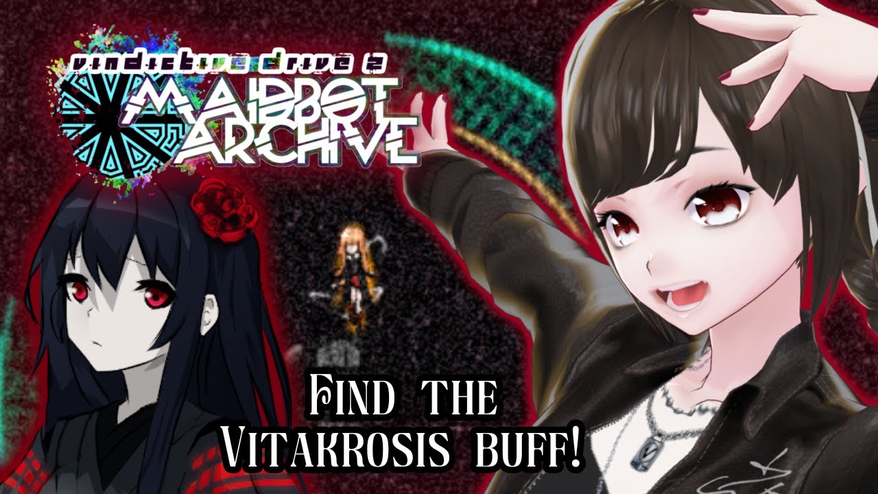 GET THE SUPER STRONG VITAKROSIS BUFF【Vindictive Drive 2: Maidbot Archive】Noob Guide Series