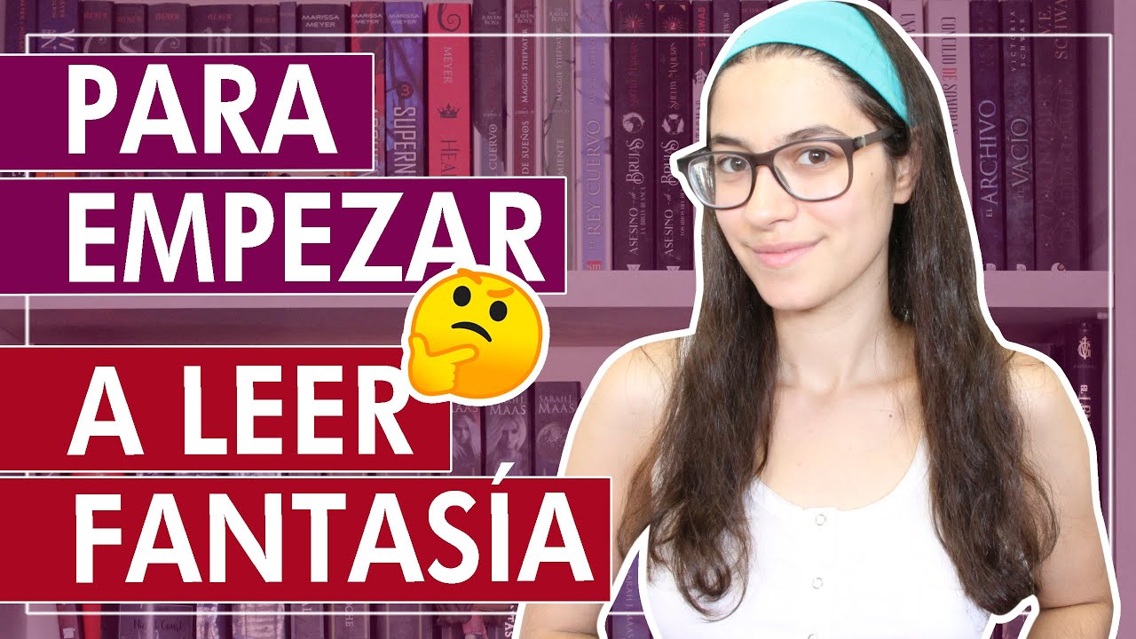 Consejos para EMPEZAR A LEER FANTASIA || lamaleluna booktube argentina