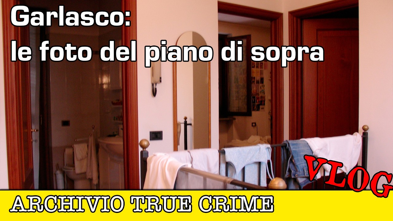 Garlasco: le foto del piano di sopra | ARCHIVIO TRUE CRIME VLOG