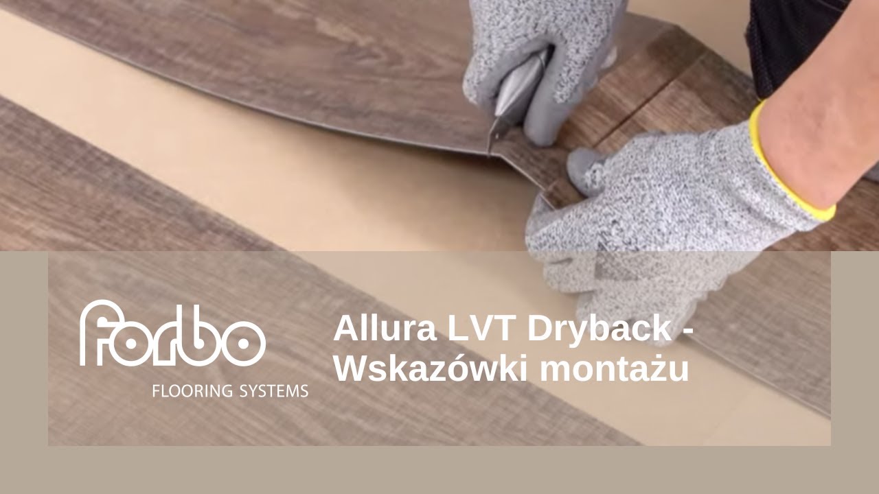 Allura LVT Dryback - Montaż - Forbo Flooring Systems
