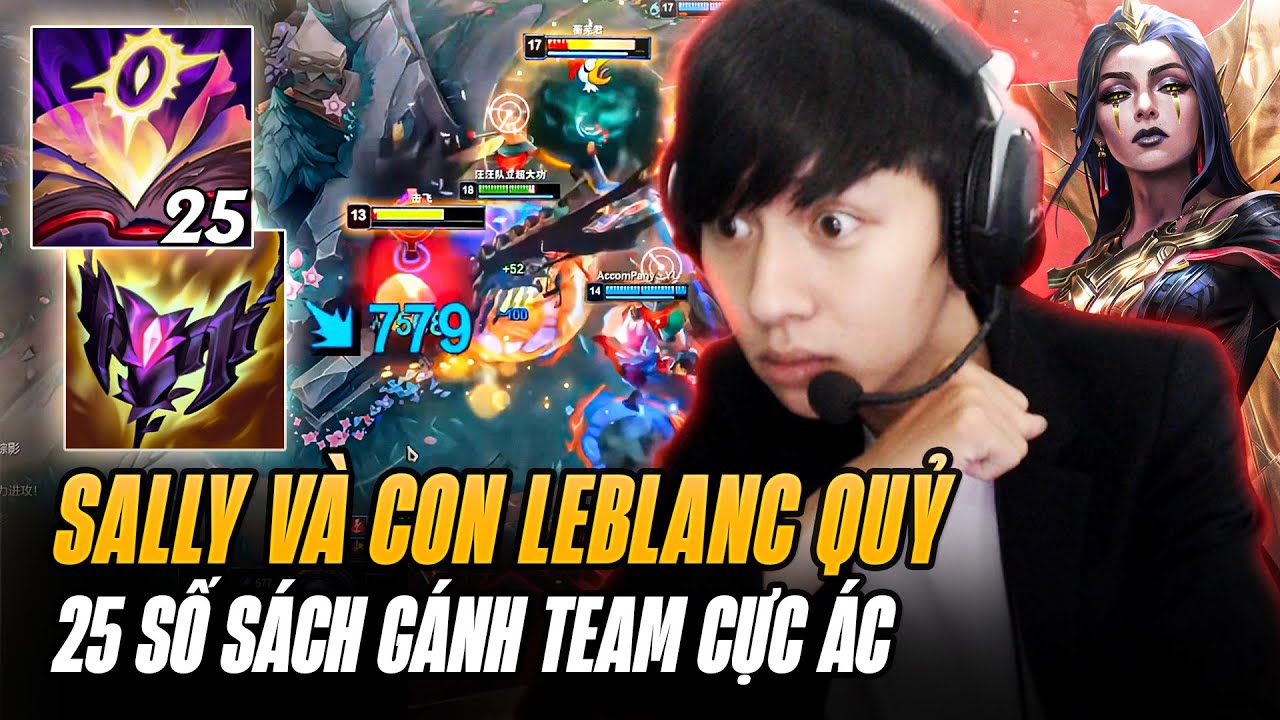 LeBlanc Ác Quỷ Trong Tay Sally Farm Mạng Rank Kim Cương Với 25 Số Sách Mejai Gánh Team Cực Ác