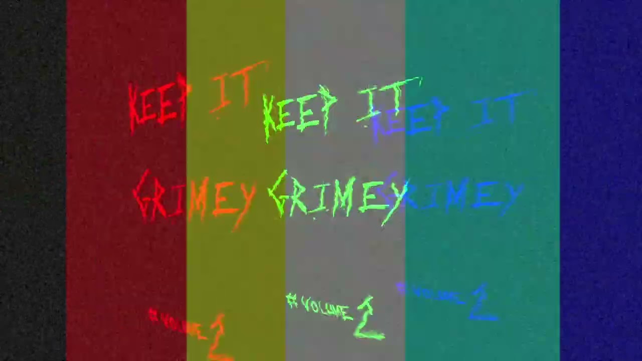 KEEP IT GRIMEY VOL 2 (VISUALIZER) Mixed & Chopped by Yo Pyro