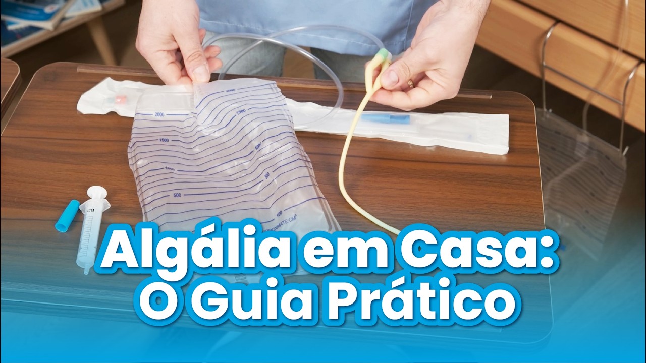 Cuidados a Ter com a Algália, em Casa - Tutorial