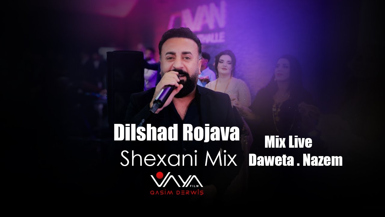 Dilshad Rojava ..Daweta Nazem  Mix Live  .. Part 02..ByVAYA FILM